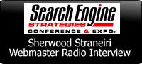 Click to hear SEO Expert Sherwood Stranieri being interviewd by Webmaster Radio. MP3 Download.